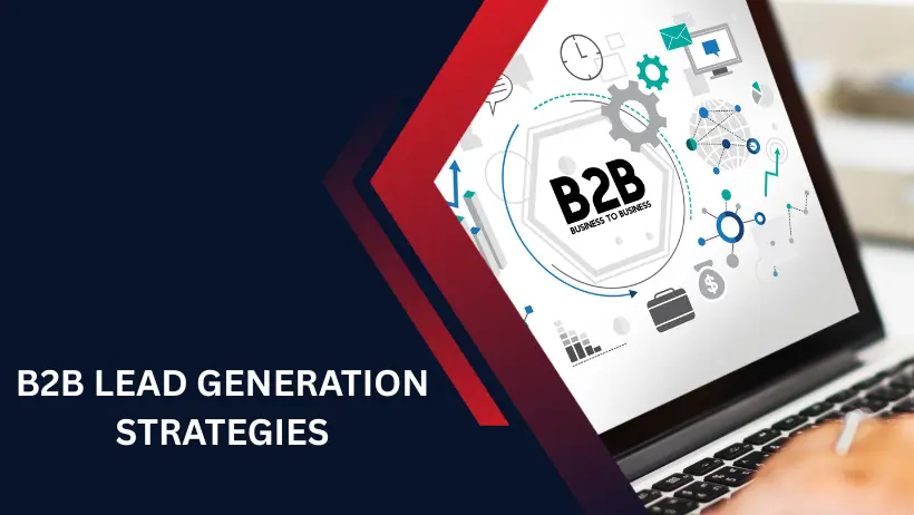 B2B Lead Generation Strategies