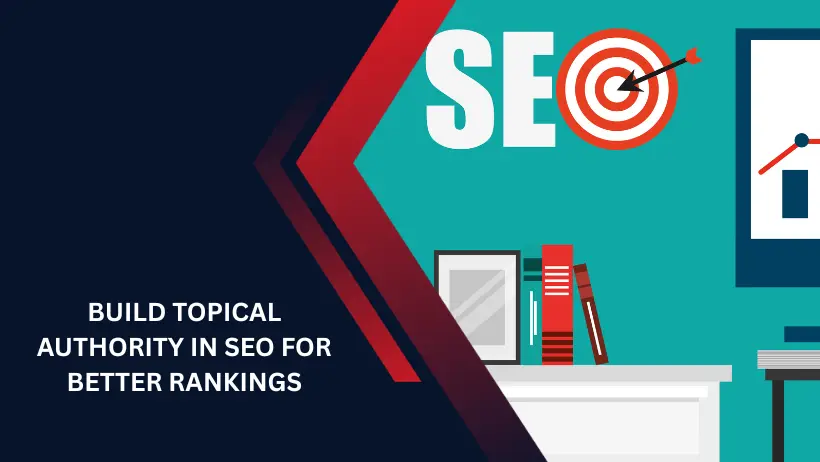 Topical Authority in SEO for Better Rankings