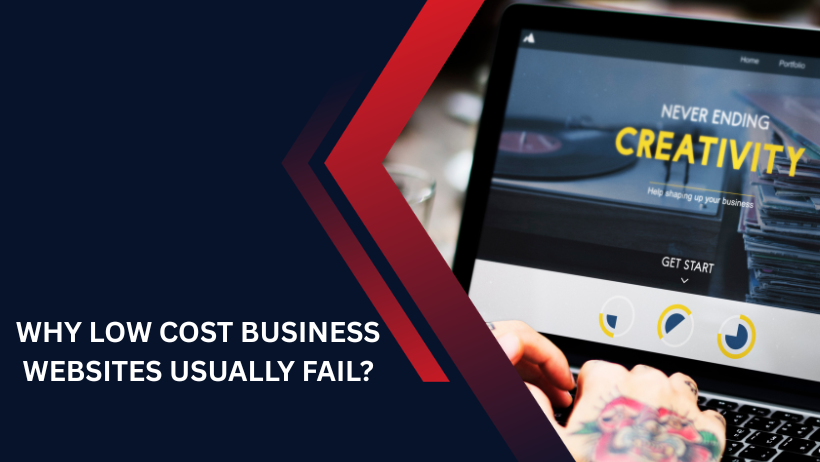 Why Low-Cost Business Websites Usually Fail